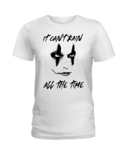 I Cant Rain All The Time Ladies T-Shirt thumbnail
