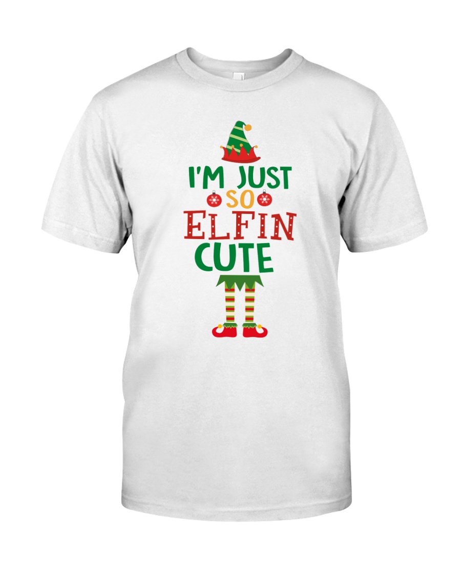 I Am Just So Elfin Cute Classic T-Shirt