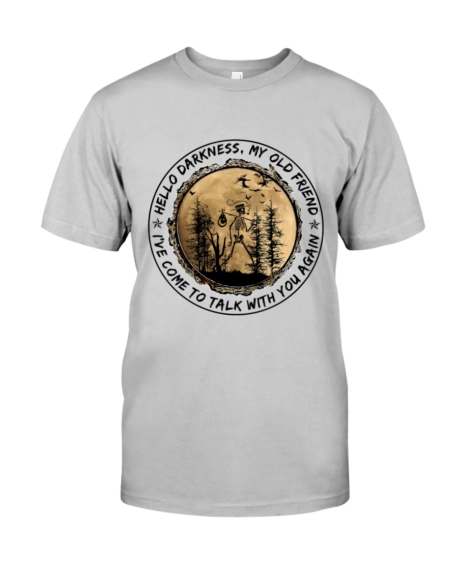 Hello Darkness My Old Friend Classic T-Shirt
