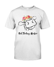 Not Today Heifer Classic T-Shirt front