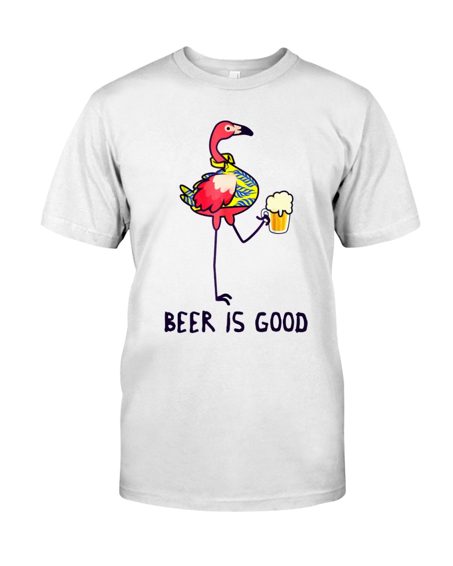 Beer Is Good Classic T-Shirt