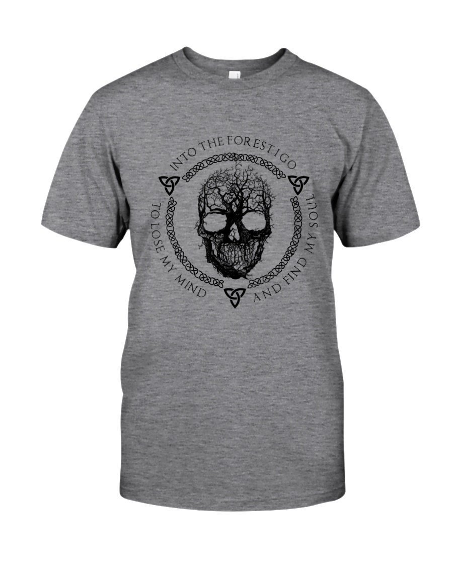 And Into The Forest I Go Classic T-Shirt