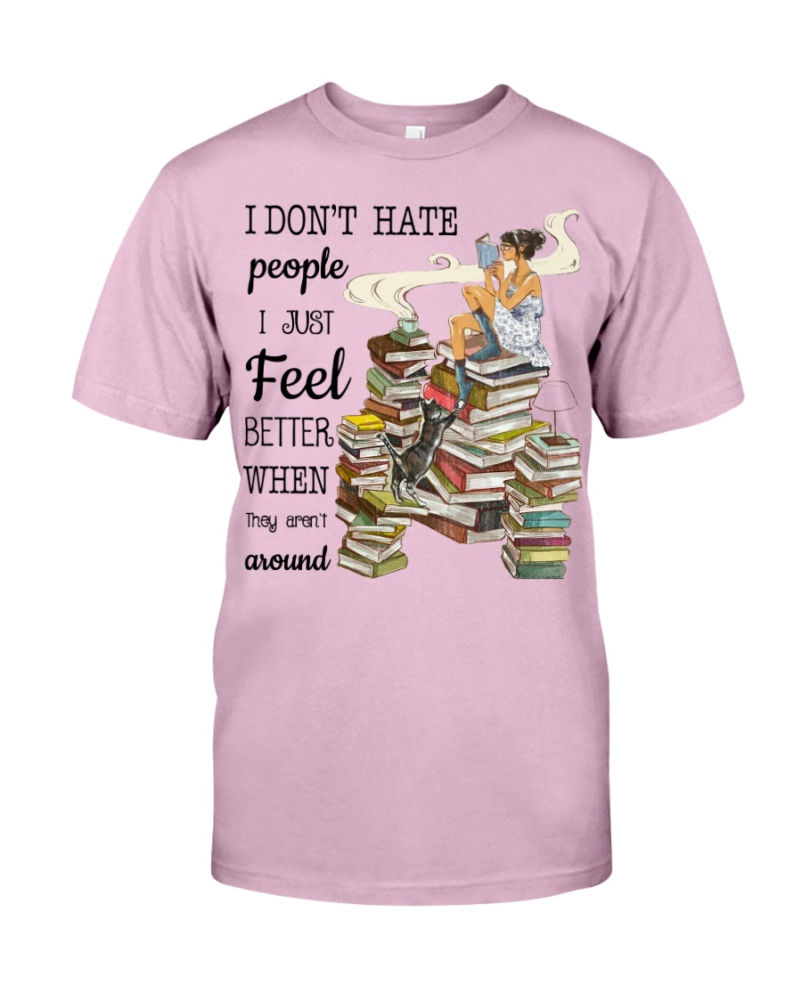 I Just Feel Better Classic T-Shirt