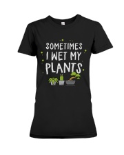 I Wet My Plants Premium Fit Ladies Tee thumbnail