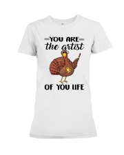 You Are The Artist Of You Life Premium Fit Ladies Tee thumbnail