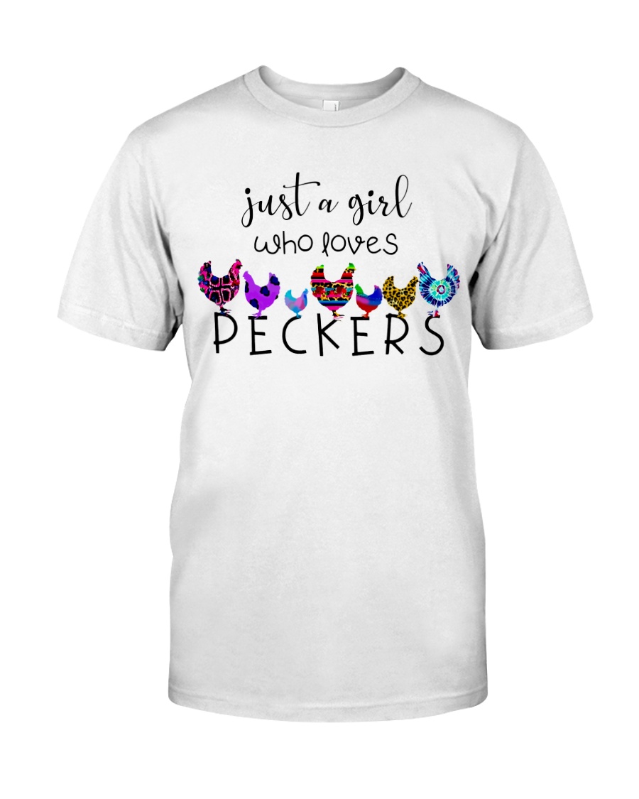 Just A Girl Who Loves Peckers Classic T-Shirt