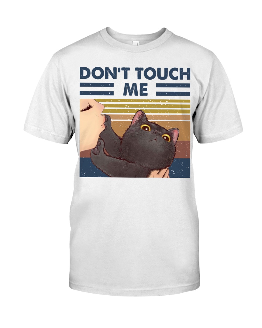 Don't Touch Me Classic T-Shirt