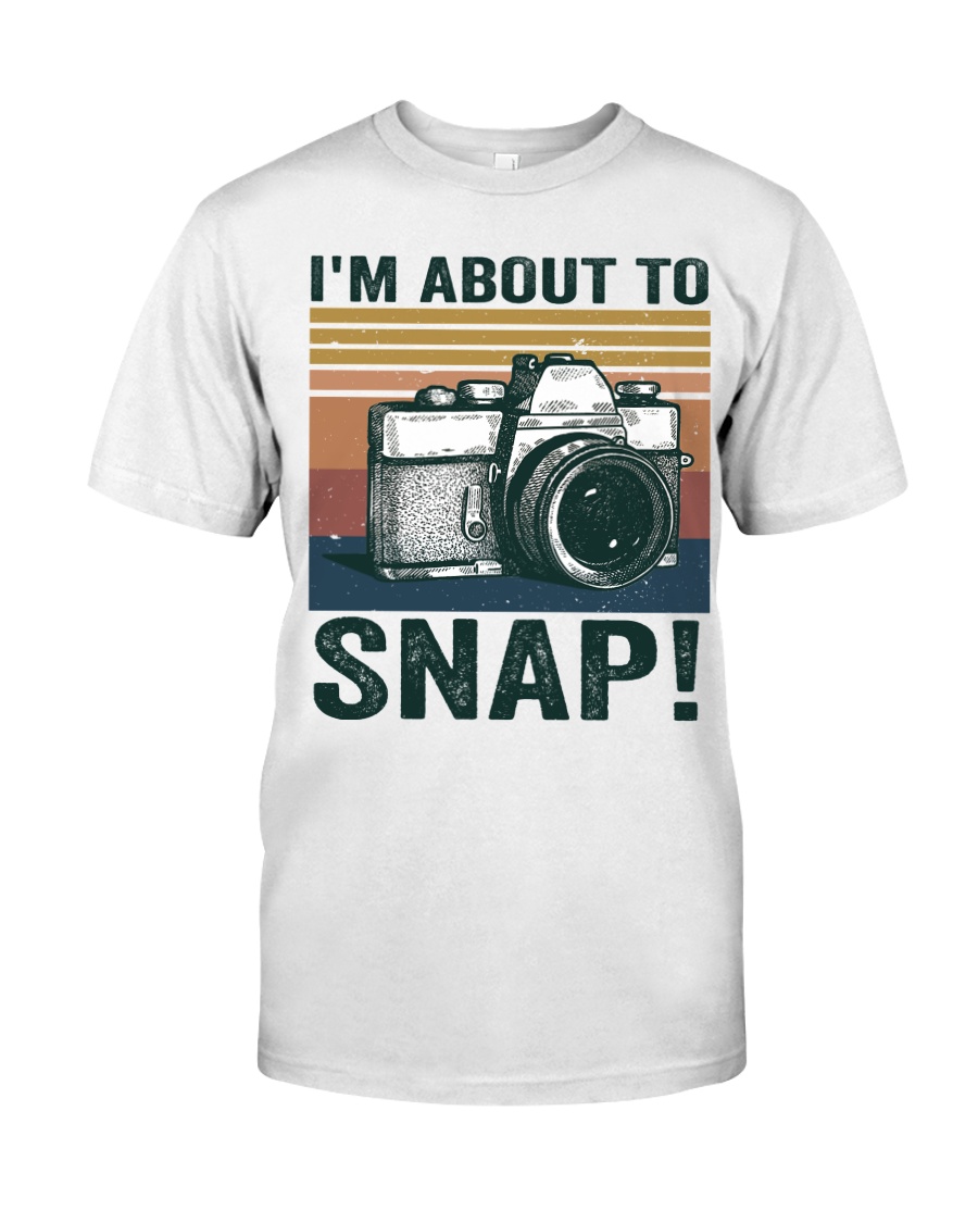 I'm About To Snap Classic T-Shirt