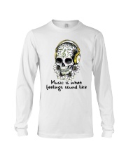Music Is What Feelings Sound Like Long Sleeve Tee thumbnail