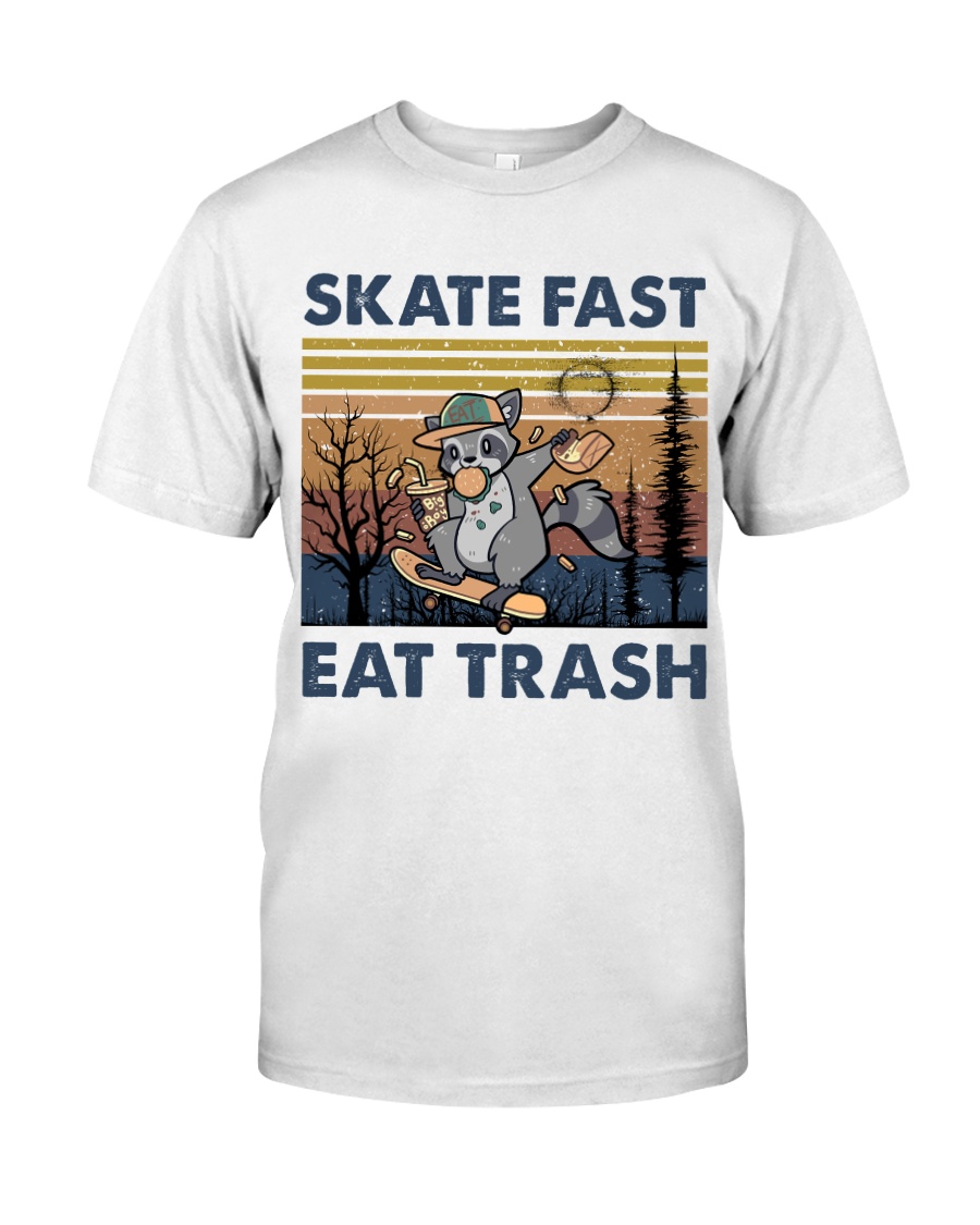 Skate Fast Eat Trash Classic T-Shirt