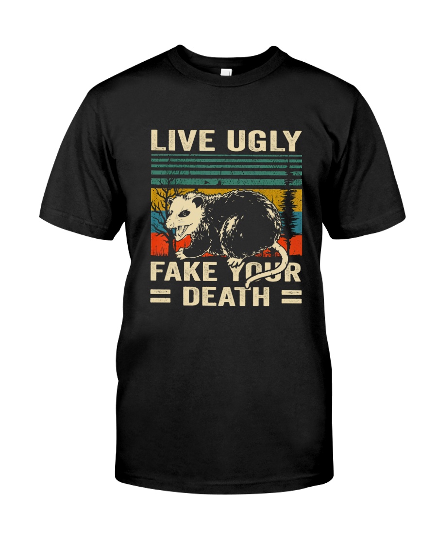 Live Ugly Fake Your Classic T-Shirt