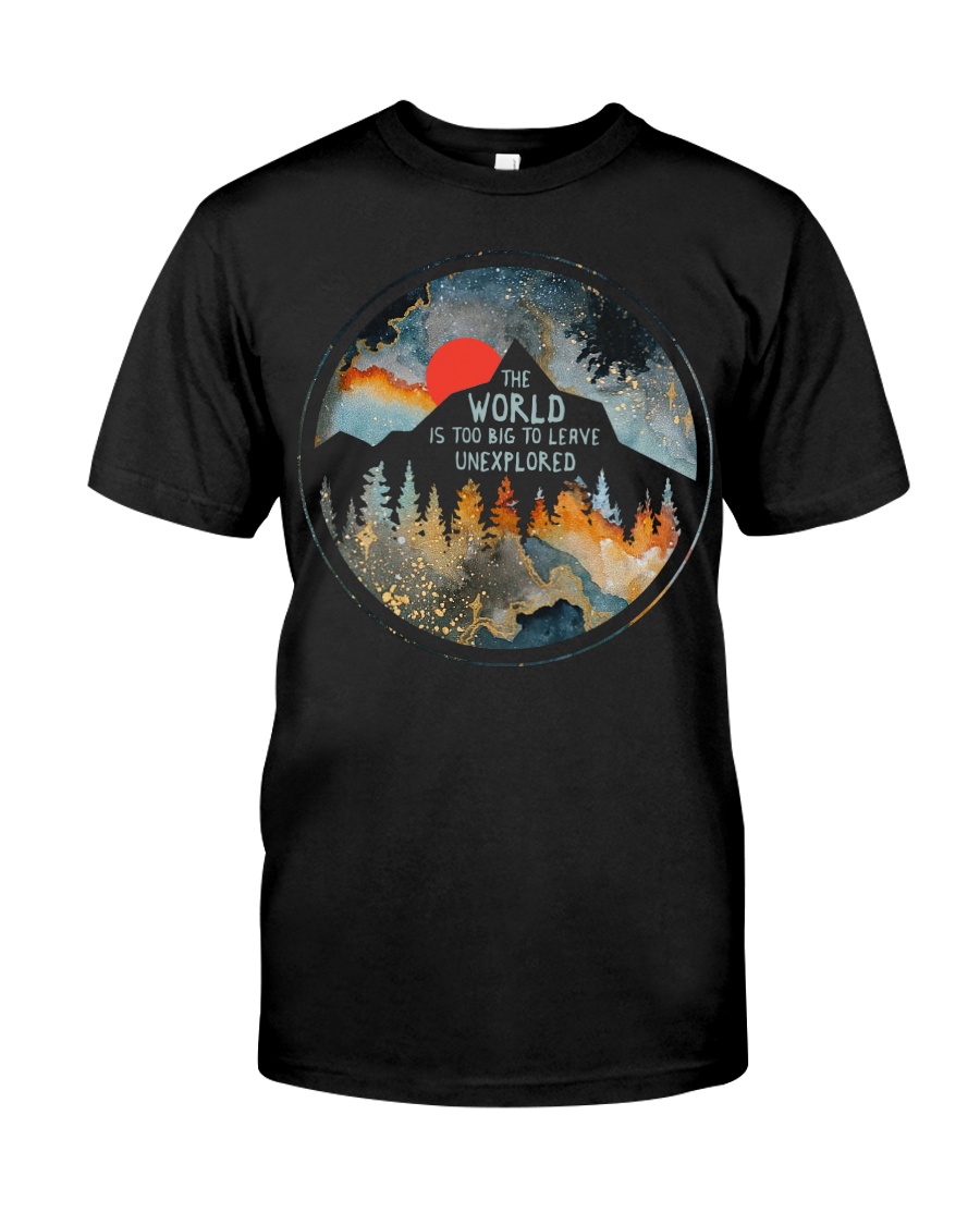 The World Is Too Big Classic T-Shirt