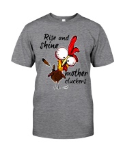 Rise And Shine Mother Cluckers Classic T-Shirt front