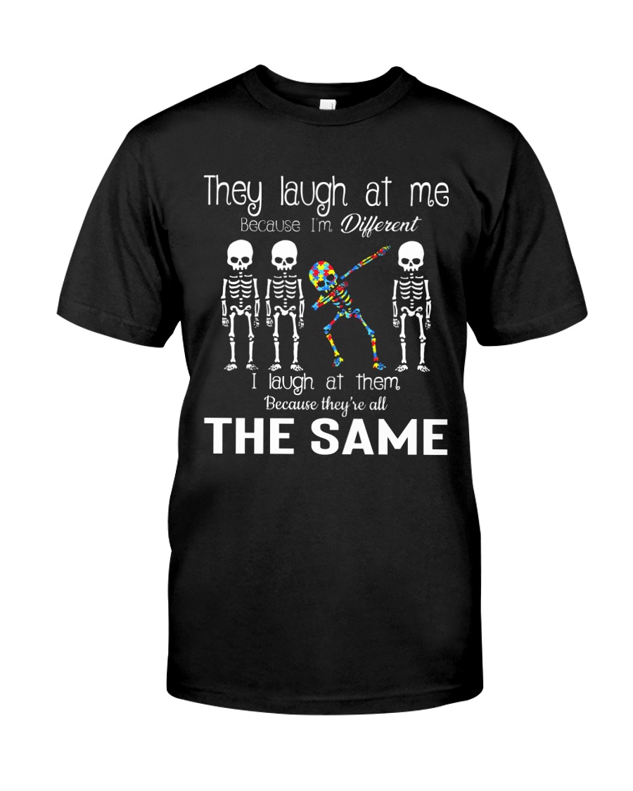 They Laugh At Me Classic T-Shirt