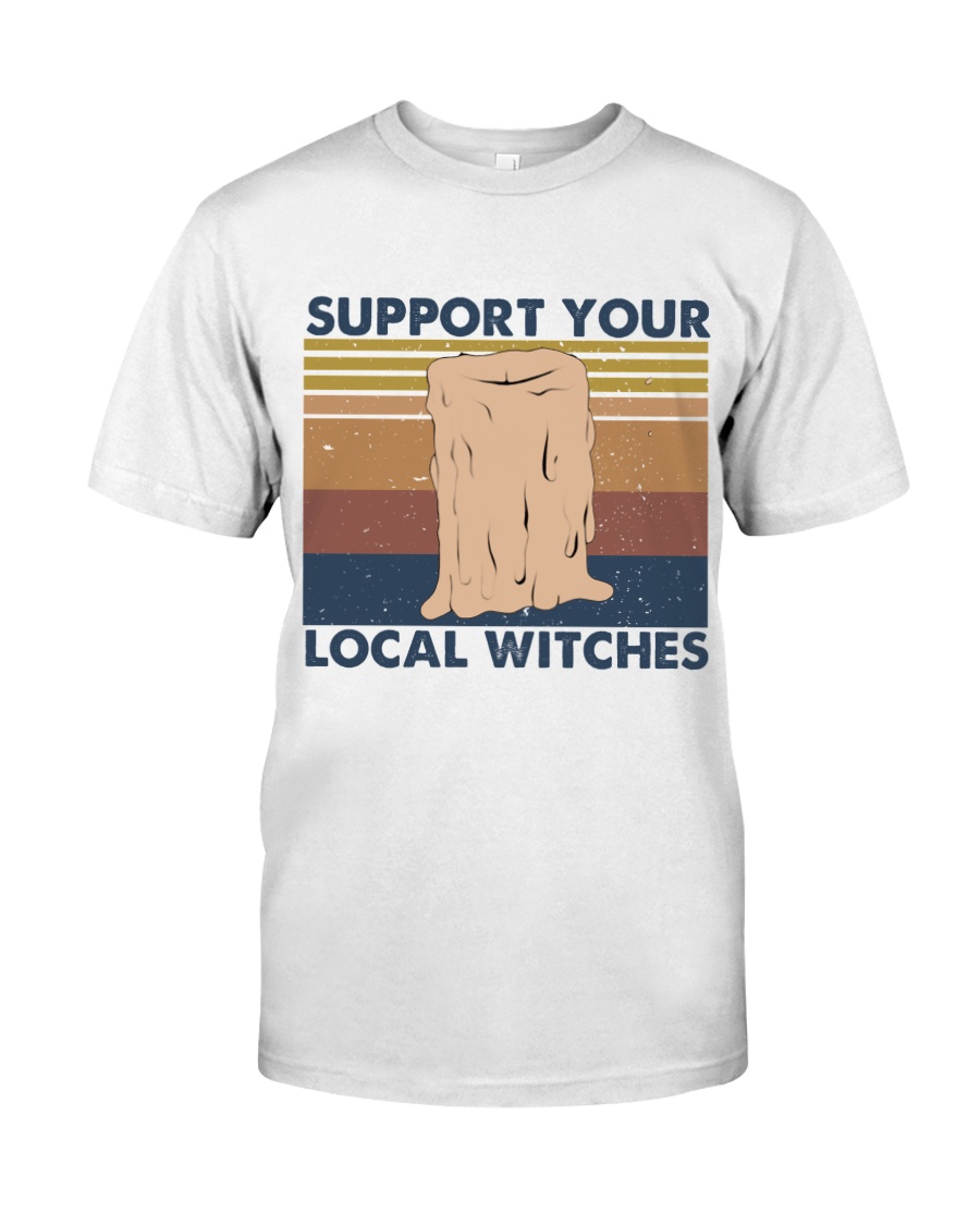 Support You Local Witches Classic T-Shirt