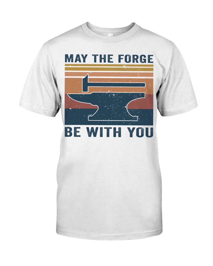 May The Forge Be With You Classic T-Shirt