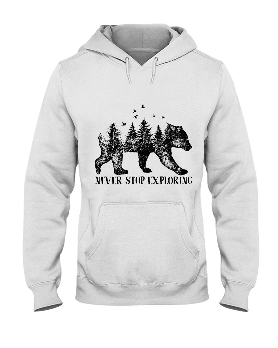 Never Stop Exploring Hooded Sweatshirt