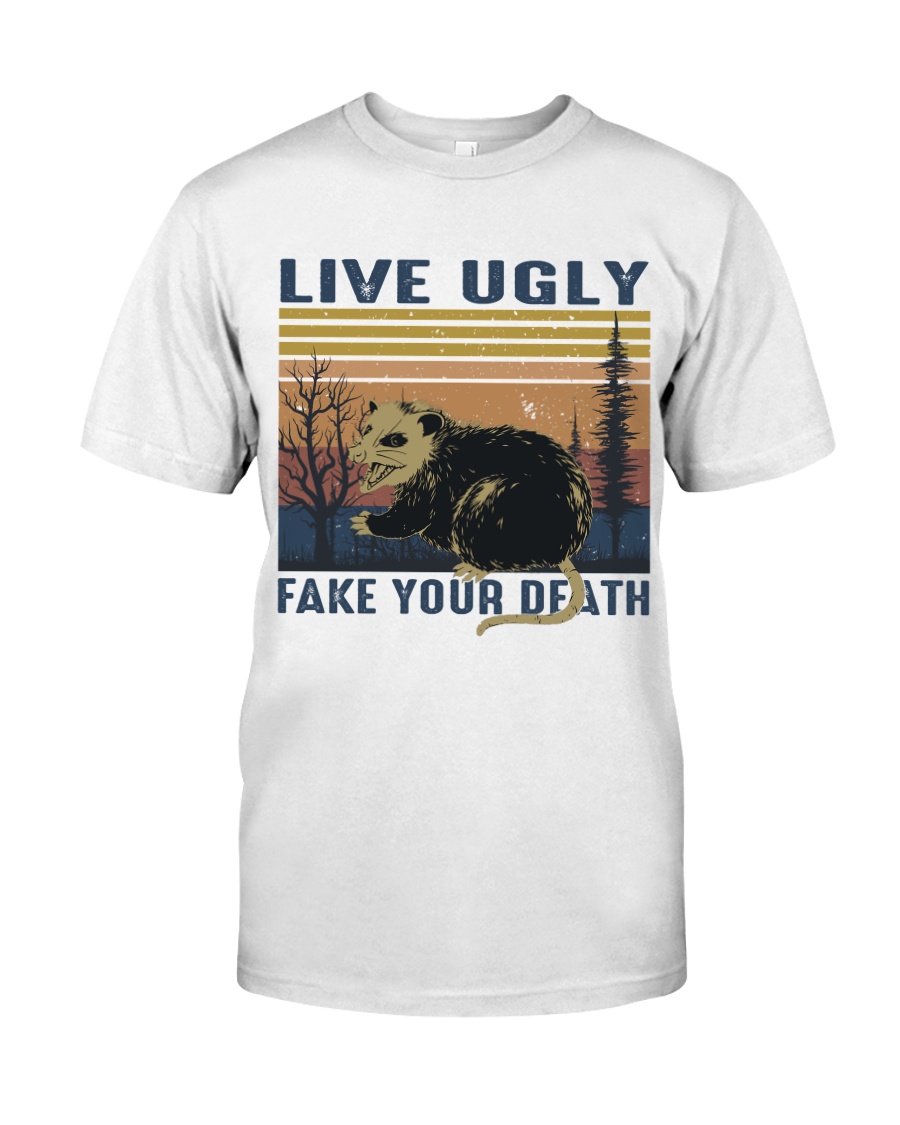 Live Ugly Fake Your Death Classic T-Shirt