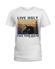 Live Ugly Fake Your Death Ladies T-Shirt thumbnail