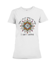 Will Not Stress Over Things Premium Fit Ladies Tee thumbnail