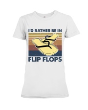 I'd Rather Be In Flip Flops Premium Fit Ladies Tee thumbnail