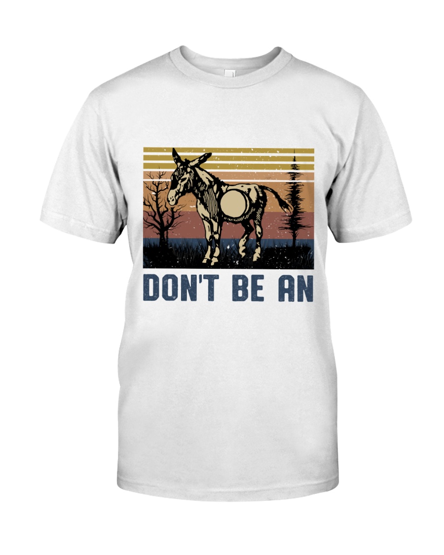 Don't Be An Classic T-Shirt