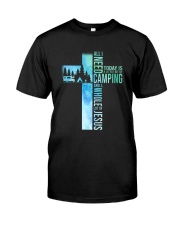 All I Need Is Camping Classic T-Shirt front