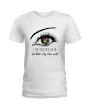 I See Your True Color Ladies T-Shirt thumbnail