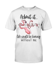 Life Would Be Boring Without Me Premium Fit Mens Tee thumbnail