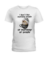 I Don't Like Morning People Ladies T-Shirt thumbnail