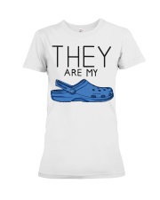 They Are My Crocs Premium Fit Ladies Tee thumbnail