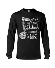 Music Is What Feeling Long Sleeve Tee thumbnail