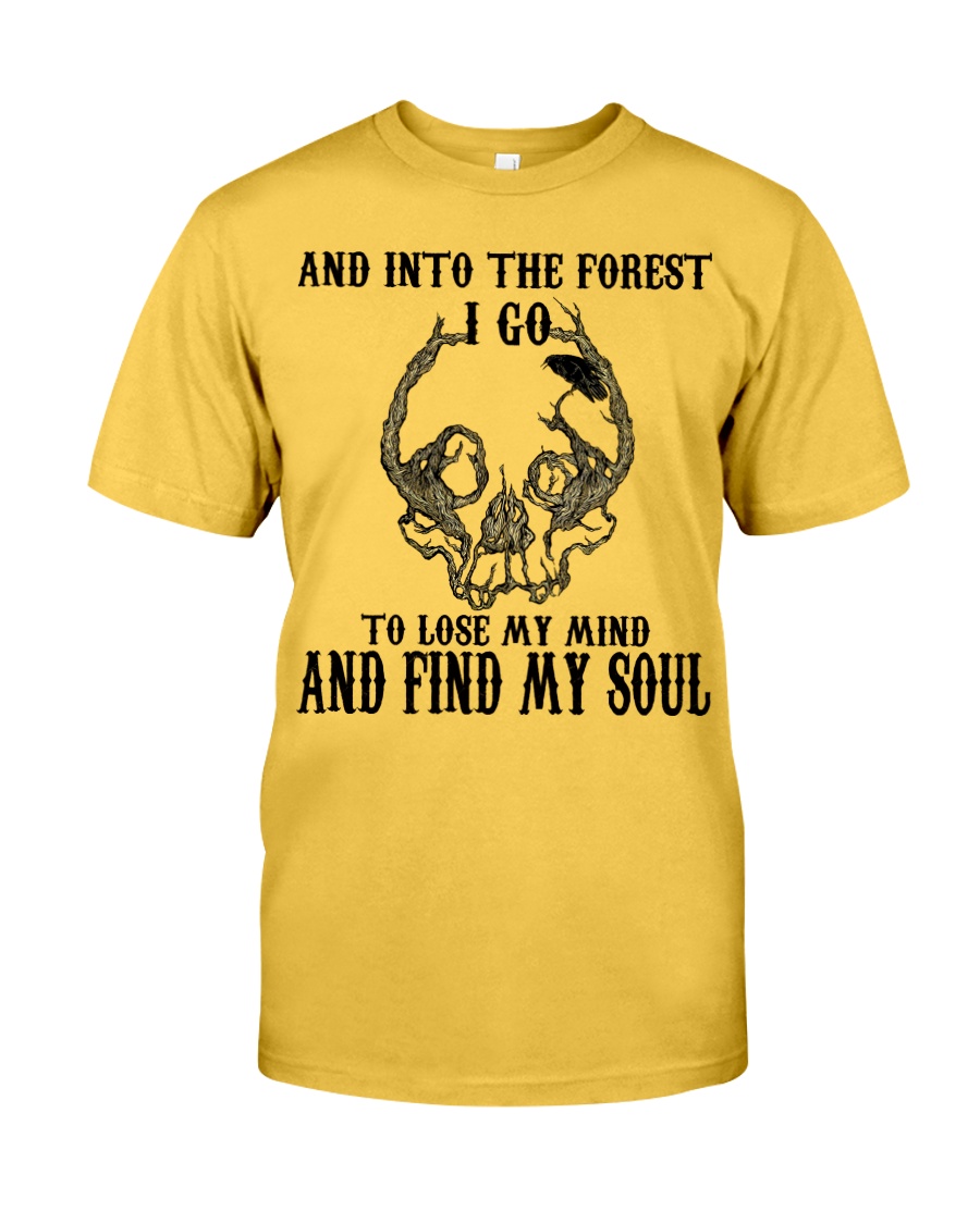 And Into The Forest I Go Classic T-Shirt