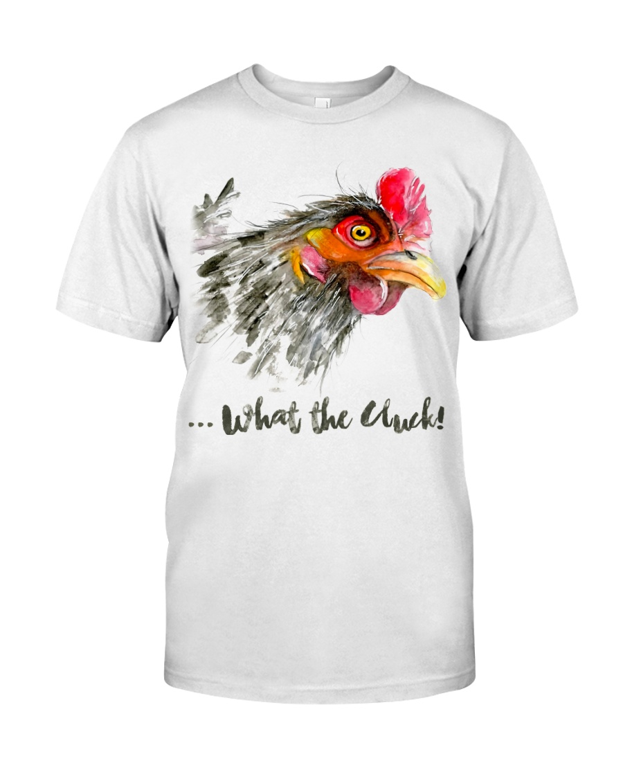 What The Cluck Classic T-Shirt