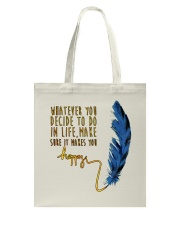 Whatever You Decide To Do Tote Bag thumbnail