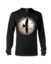 Nothing Is Trivial Long Sleeve Tee thumbnail