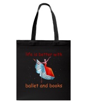 Life Is Better With Ballet Tote Bag thumbnail