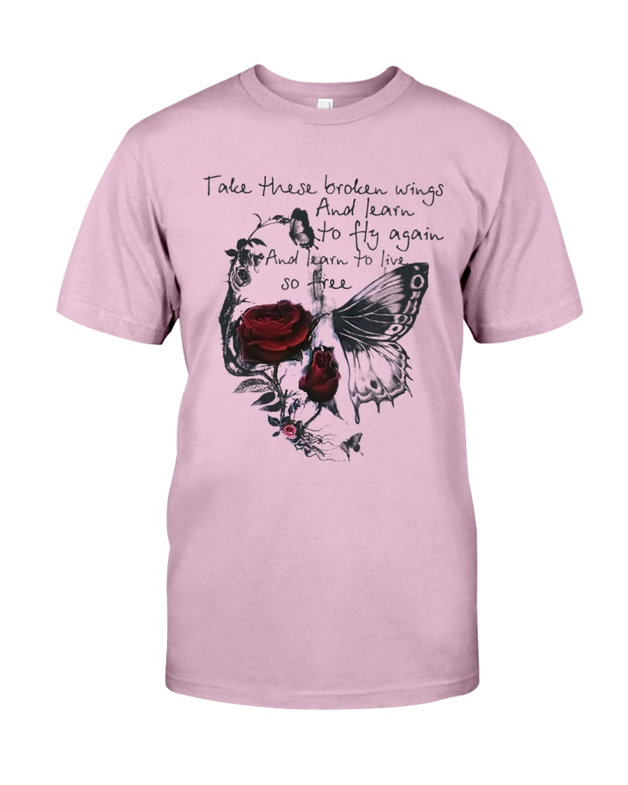 Take These Broken Wings Classic T-Shirt