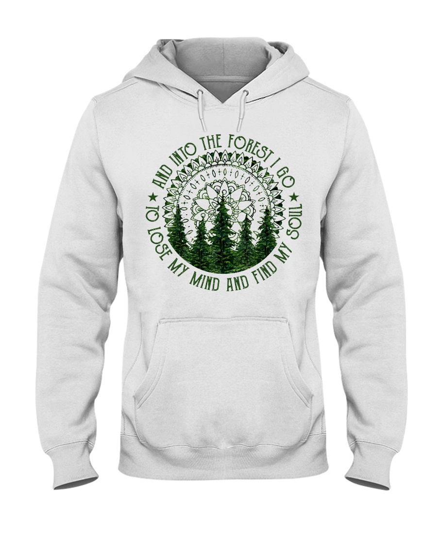 And Into The Forest I Go Hooded Sweatshirt