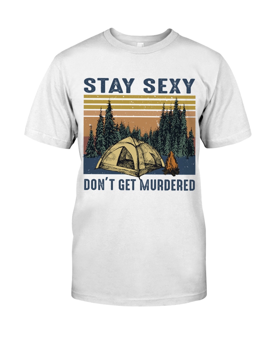 Stay Sexy Classic T-Shirt