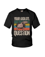 Your Axolotl Question Youth T-Shirt thumbnail