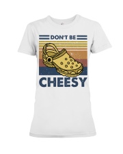 Don't Be Cheesy Premium Fit Ladies Tee thumbnail