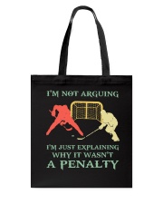 I Am Not Arguing A Penalty Tote Bag thumbnail