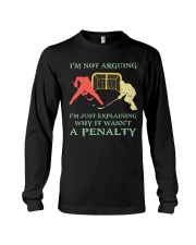 I Am Not Arguing A Penalty Long Sleeve Tee thumbnail