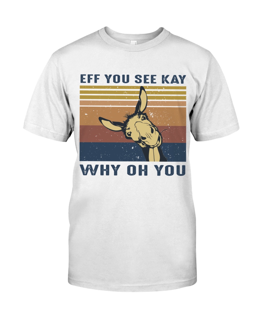 Eff You See Kay Classic T-Shirt