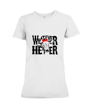 Whatever Heifer Premium Fit Ladies Tee thumbnail