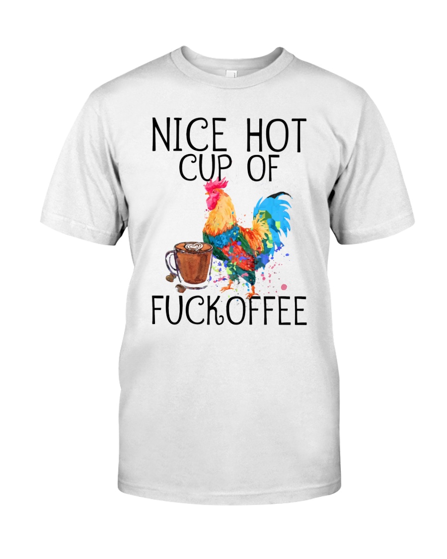 Nice Hot Cup Of Classic T-Shirt