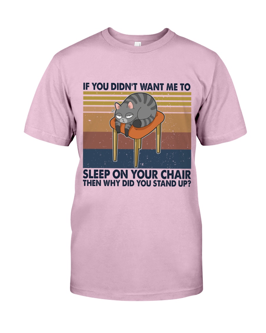 Sleep On Your Chair Classic T-Shirt