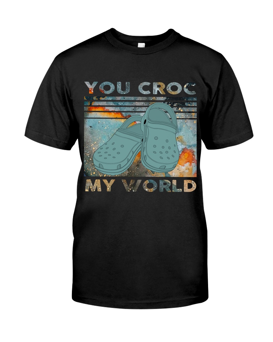 You Croc My World Classic T-Shirt