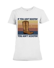 You Ain't Scootin Premium Fit Ladies Tee thumbnail